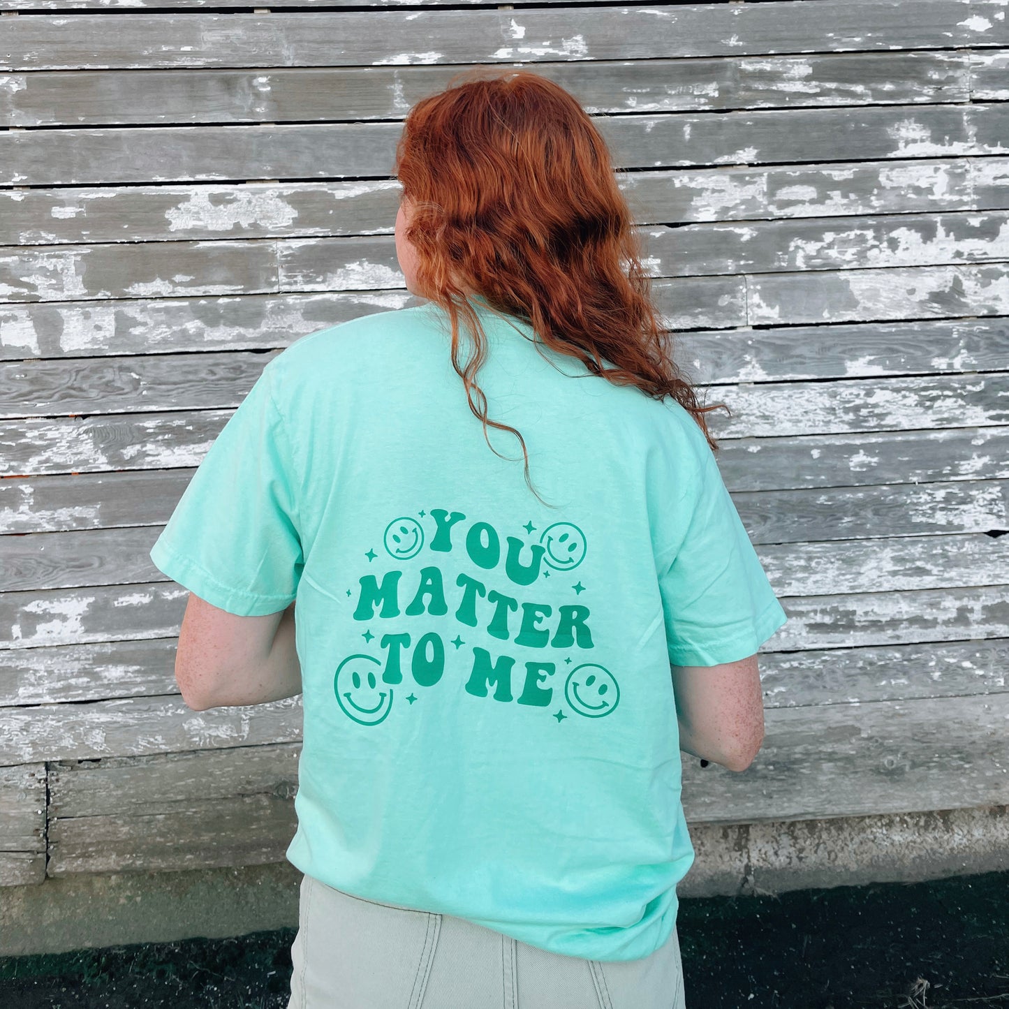 Green - You Matter To Me Tshirt