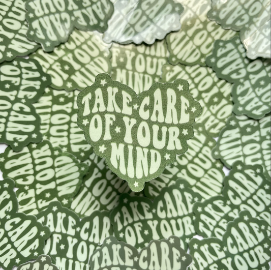 take care of your mind sticker